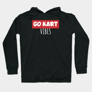 Go kart vibes Hoodie